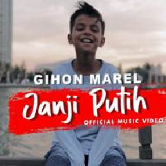 Download Lagu Gihon Marel - Janji Putih (Beta Janji Beta Jaga).mp3
