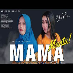 Download Lagu Lilis RL - Mama Mantu.mp3
