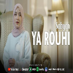 Download Lagu Sabyan - Ya Rouhi.mp3