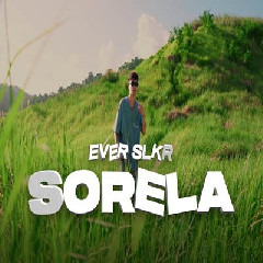 Ever Slkr - Sorela Mp3 Download