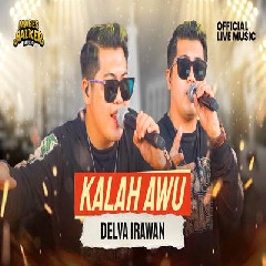 Download Lagu Delva Irawan - Kalah Awu.mp3