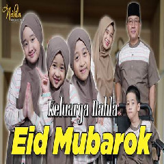 Download Lagu Keluarga Nahla - Eid Mubarok.mp3