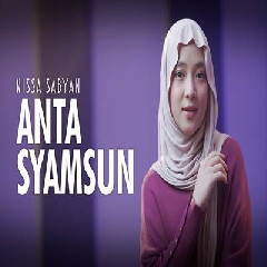 Nissa Sabyan - Anta Syamsun Mp3 Download