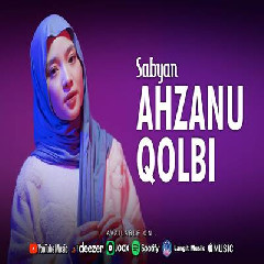 Sabyan - Ahzanu Qolbi Mp3 Download